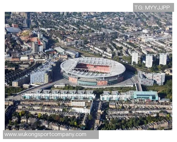 阿森纳酋长球场扩建计划启动预计投资5亿提升容量至7万以上